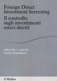 Foreign direct investments screening. Il controllo sugli investimenti esteri diretti - Librerie.coop