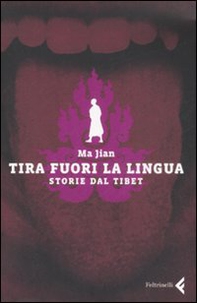 Tira fuori la lingua. Storie dal Tibet - Librerie.coop