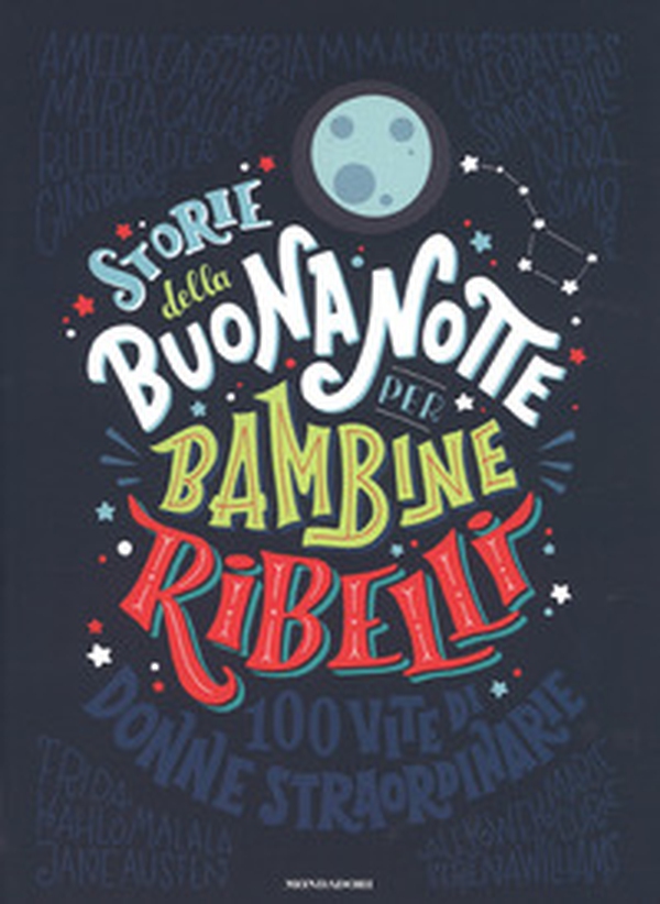 Storie della buonanotte per bambine ribelli. 100 vite di donne straordinarie - Librerie.coop Storie della buonanotte per bambine ribelli. 100 vite di donne straordinarie - Librerie.coop