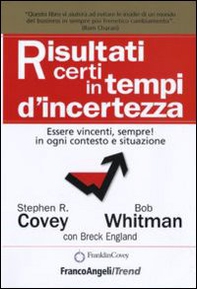Risultati certi in tempi d'incertezza. Essere vincenti, sempre! in ogni contesto e situazione - Librerie.coop