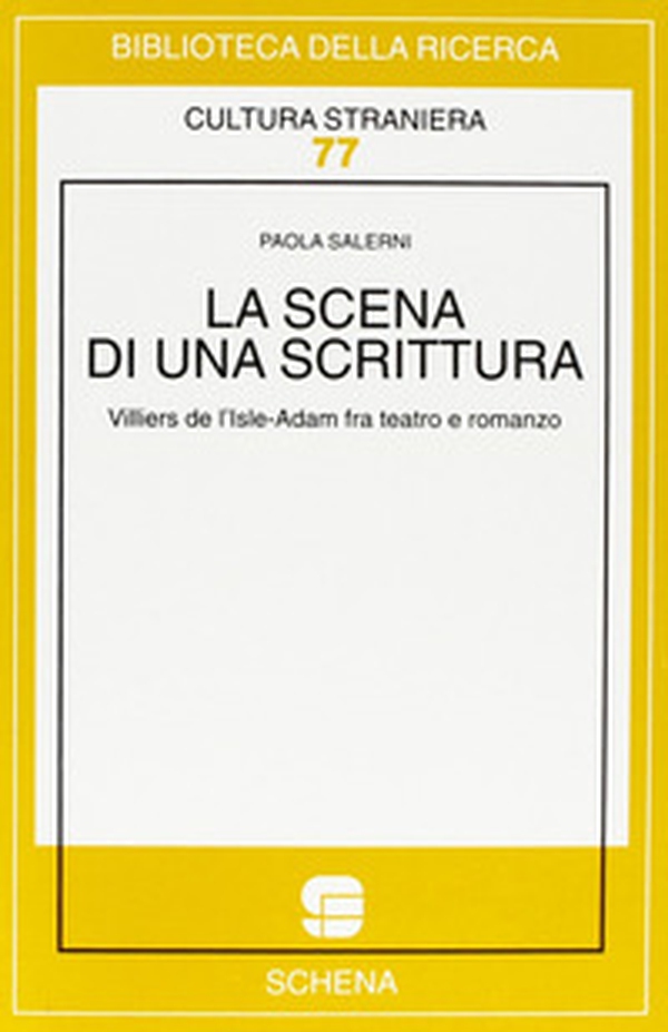 La scena di una scrittura. Villiers de L'Isle-Adam fra teatro e romanzo - Librerie.coop La scena di una scrittura. Villiers de L'Isle-Adam fra teatro e romanzo - Librerie.coop