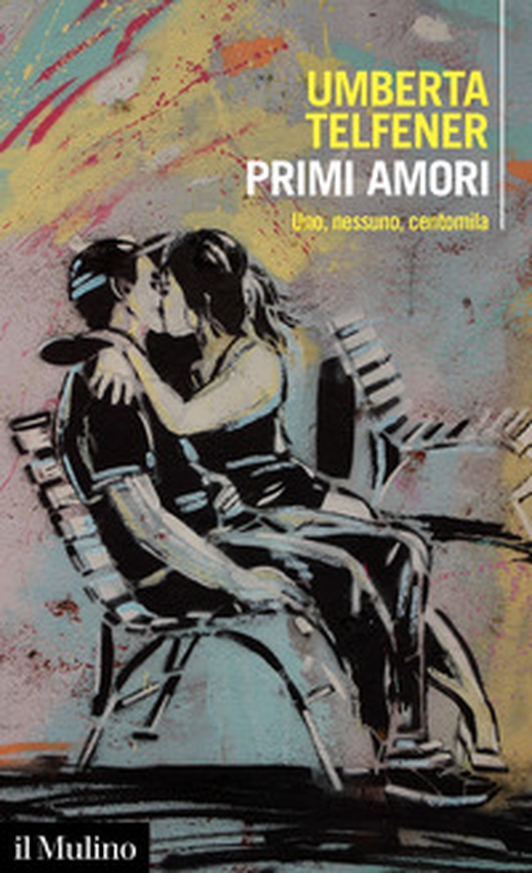 Primi amori. Uno, nessuno, centomila - Librerie.coop Primi amori. Uno, nessuno, centomila - Librerie.coop