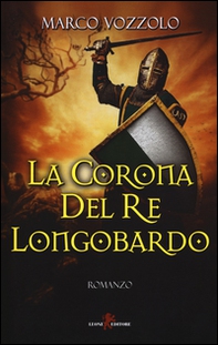 La corona del re longobardo - Librerie.coop
