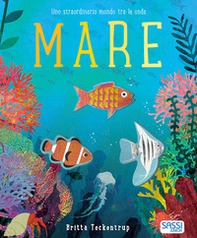 Mare. Uno straordinario mondo tra le onde - Librerie.coop Mare. Uno straordinario mondo tra le onde - Librerie.coop