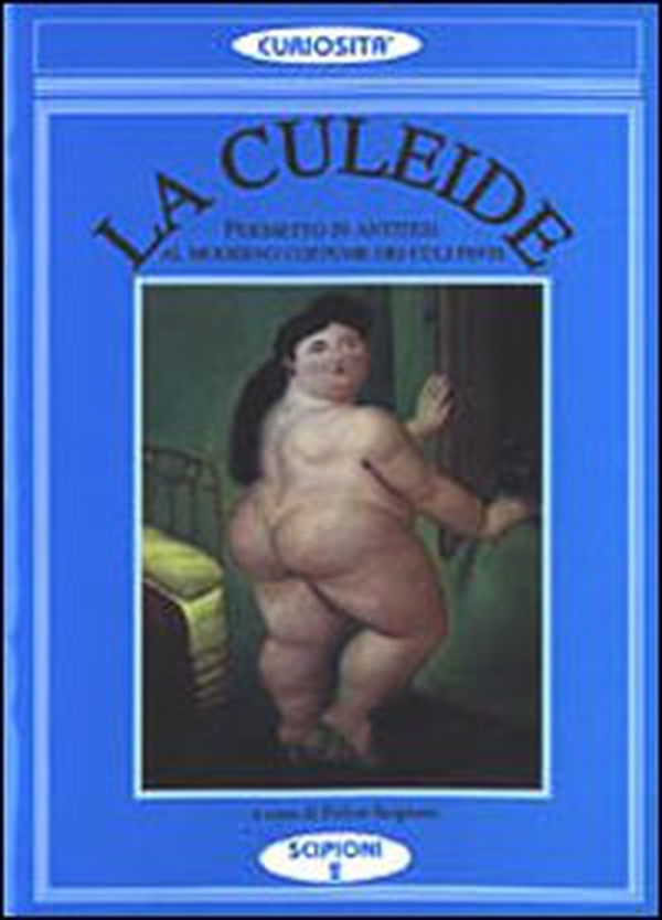 La culeide. Poemetto in antitesi al moderno costume dei culi finti - Librerie.coop La culeide. Poemetto in antitesi al moderno costume dei culi finti - Librerie.coop