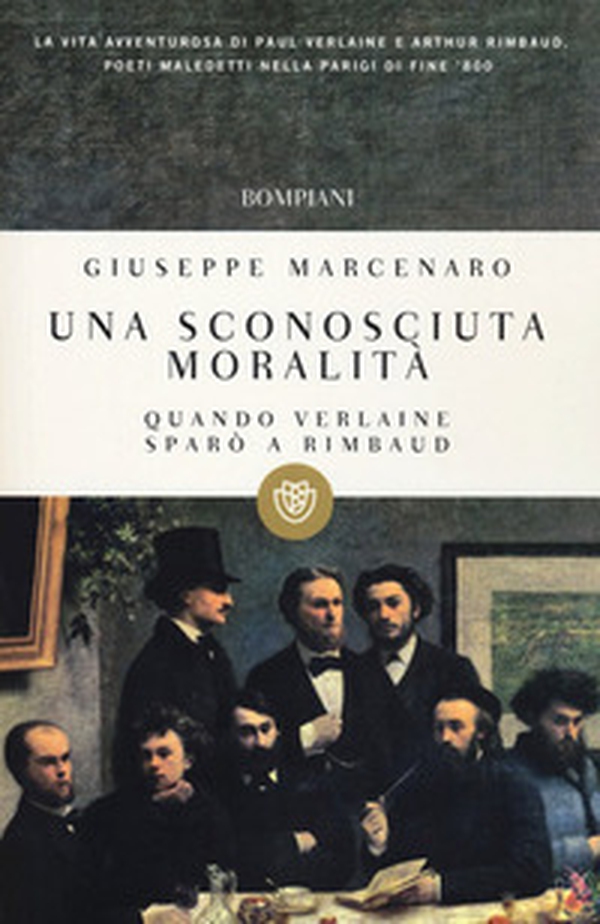 Una sconosciuta moralità. Quando Verlaine sparò a Rimbaud - Librerie.coop Una sconosciuta moralità. Quando Verlaine sparò a Rimbaud - Librerie.coop