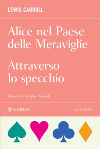 Alice nel paese delle meraviglie. Attraverso lo specchio - Librerie.coop