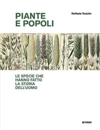 Piante e popoli. Le specie che hanno fatto la storia dell'uomo - Librerie.coop