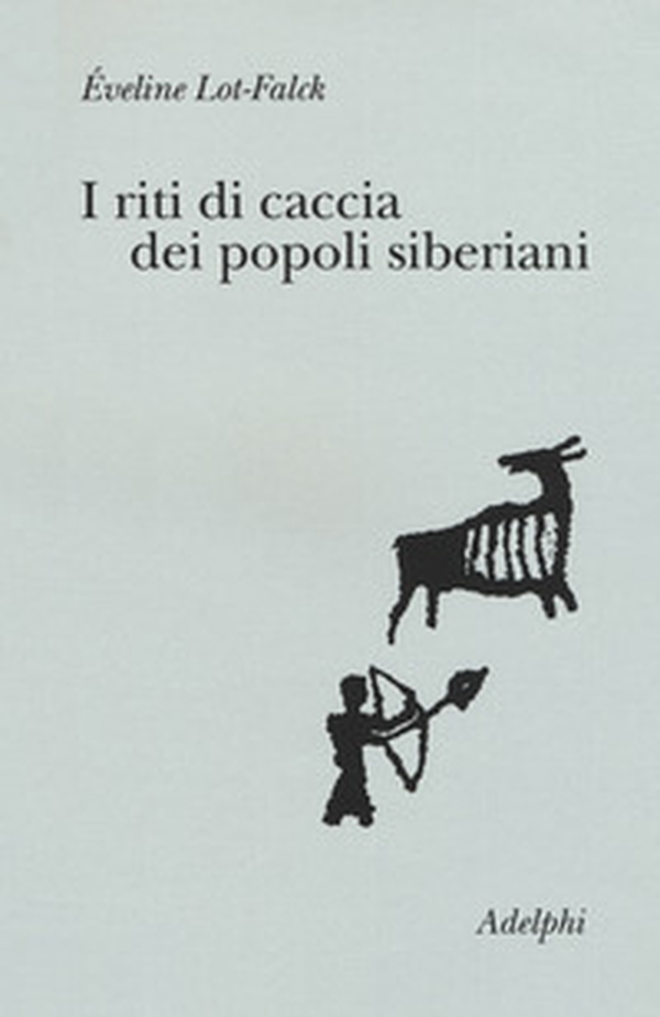 I riti di caccia dei popoli siberiani - Librerie.coop I riti di caccia dei popoli siberiani - Librerie.coop