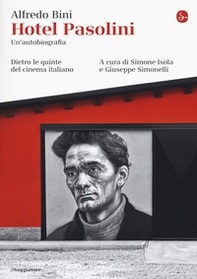 Hotel Pasolini. Un'autobiografia. Dietro le quinte del cinema italiano - Librerie.coop
