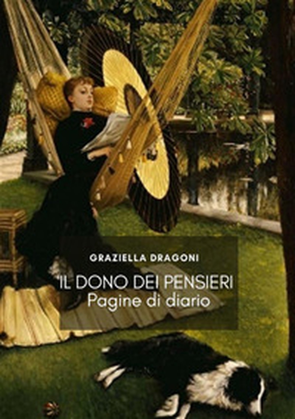 Il dono dei pensieri. Pagine di diario - Librerie.coop Il dono dei pensieri. Pagine di diario - Librerie.coop
