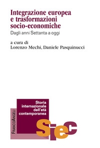 Integrazione europea e trasformazioni socio-economiche. Dagli anni Settanta a oggi - Librerie.coop