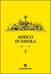 Adisco in tavola - Vol. 2 - Librerie.coop