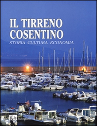 Il Tirreno cosentino. Storia cultura economia - Librerie.coop
