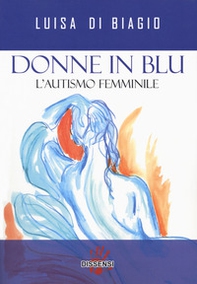 Donne in blu. L'autismo femminile - Librerie.coop Donne in blu. L'autismo femminile - Librerie.coop