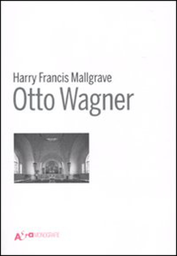 Otto Wagner - Librerie.coop Otto Wagner - Librerie.coop