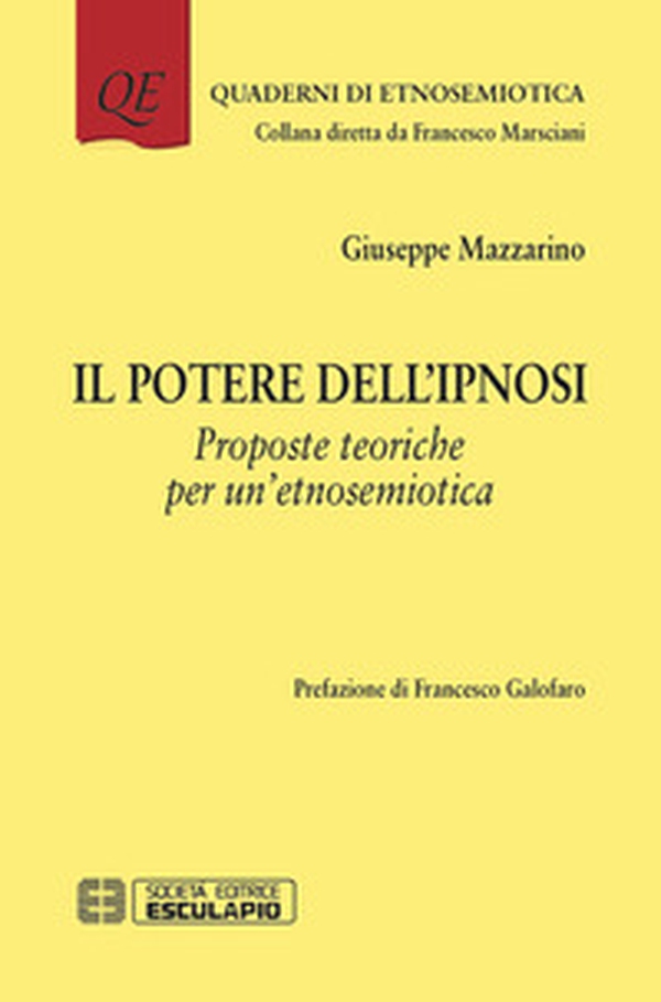 Il potere dell'ipnosi. Proposte teoriche per un'etnosemiotica - Librerie.coop Il potere dell'ipnosi. Proposte teoriche per un'etnosemiotica - Librerie.coop