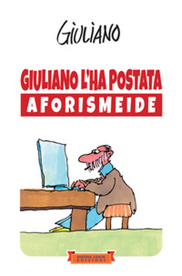 Giuliano l'ha postata. Aforismeide - Librerie.coop Giuliano l'ha postata. Aforismeide - Librerie.coop