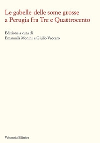 Le gabelle delle some grosse a Perugia fra Tre e Quattrocento - Librerie.coop