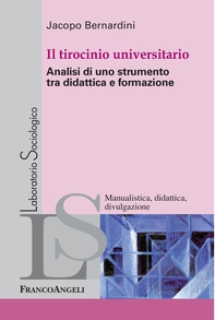 Il tirocinio universitario. Analisi di uno strumento tra didattica e formazione - Librerie.coop Il tirocinio universitario. Analisi di uno strumento tra didattica e formazione - Librerie.coop