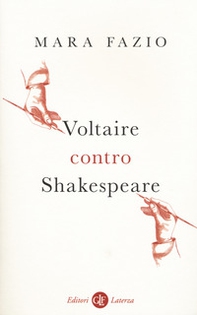 Voltaire contro Shakespeare - Librerie.coop