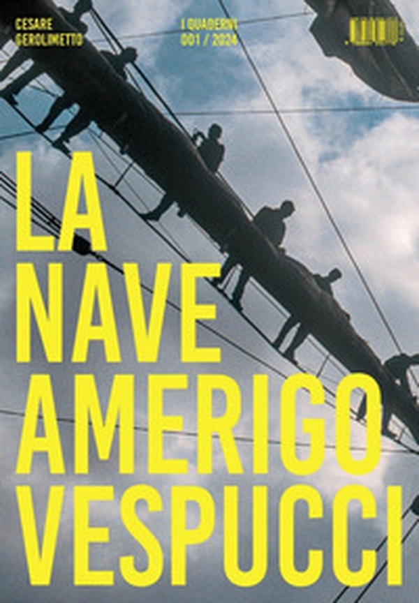 La nave Amerigo Vespucci «I Quaderni» - Vol. 1 - Librerie.coop La nave Amerigo Vespucci «I Quaderni» - Vol. 1 - Librerie.coop