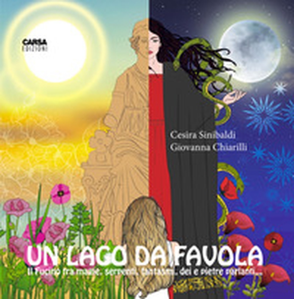 Un Lago da Favola. Il Fucino tra magie, serpenti, dei e pietre parlanti... - Librerie.coop Un Lago da Favola. Il Fucino tra magie, serpenti, dei e pietre parlanti... - Librerie.coop
