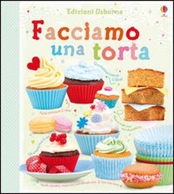 Facciamo una torta - Librerie.coop Facciamo una torta - Librerie.coop