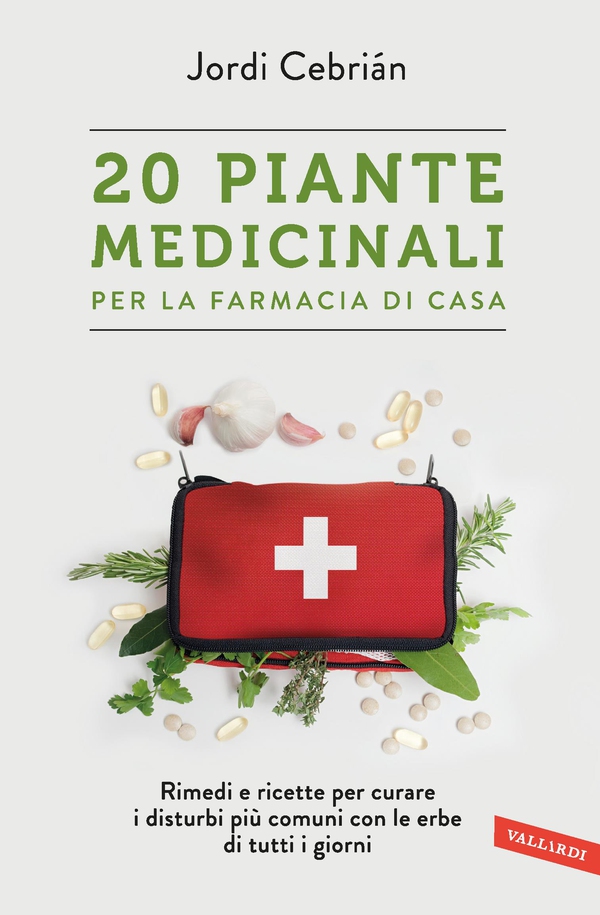 20 Piante medicinali per la farmacia di casa - Librerie.coop 20 Piante medicinali per la farmacia di casa - Librerie.coop