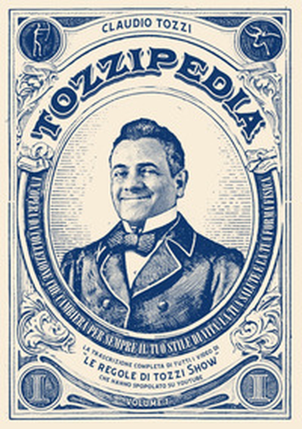 Tozzipedia. La trascrizione completa di tutti i video di «Le regole di Tozzi show» che hanno spopolato su Youtube - Vol. 1 - Librerie.coop Tozzipedia. La trascrizione completa di tutti i video di «Le regole di Tozzi show» che hanno spopolato su Youtube - Vol. 1 - Librerie.coop