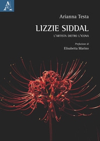 Lizzie Siddal. L'artista dietro l'icona - Librerie.coop