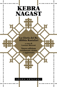Kebra Nagast. La Gloria dei Re. Bibbia Rastafari - Librerie.coop