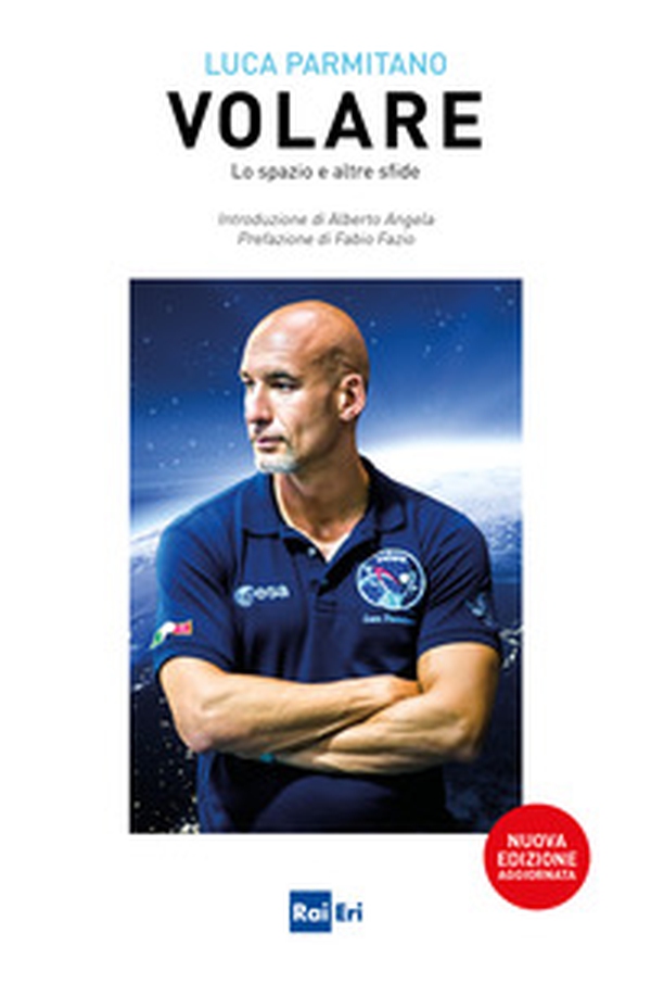 Volare. Lo spazio e altre sfide - Librerie.coop Volare. Lo spazio e altre sfide - Librerie.coop