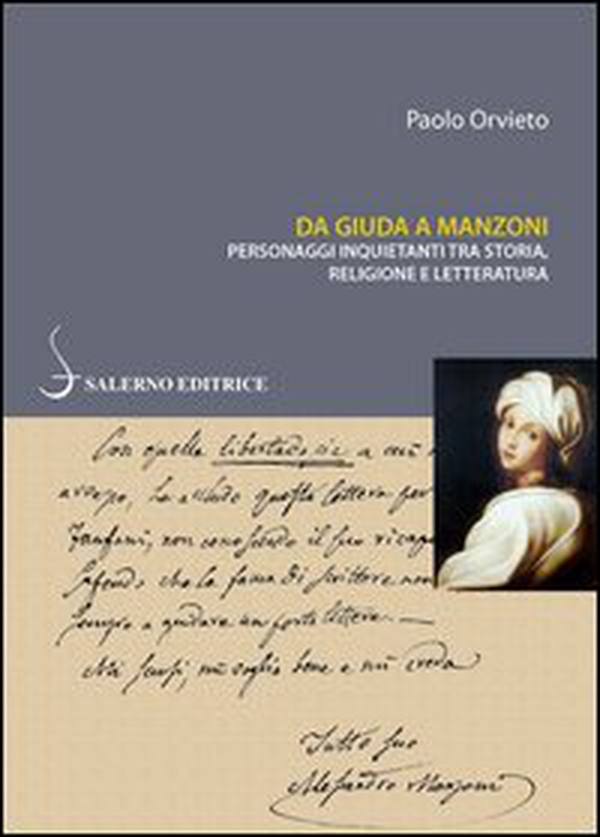 Da Giuda a Manzoni. Personaggi inquietanti tra storia, religione e letteratura - Librerie.coop Da Giuda a Manzoni. Personaggi inquietanti tra storia, religione e letteratura - Librerie.coop