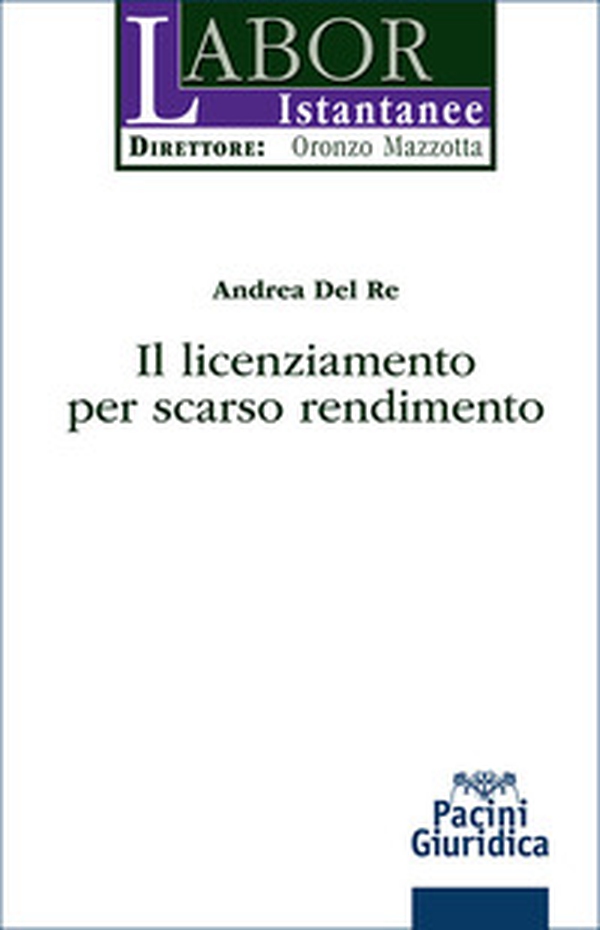 Il licenziamento per scarso rendimento - Librerie.coop Il licenziamento per scarso rendimento - Librerie.coop
