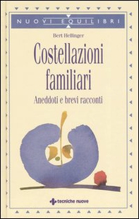 Costellazioni familiari. Aneddoti e brevi racconti - Librerie.coop Costellazioni familiari. Aneddoti e brevi racconti - Librerie.coop