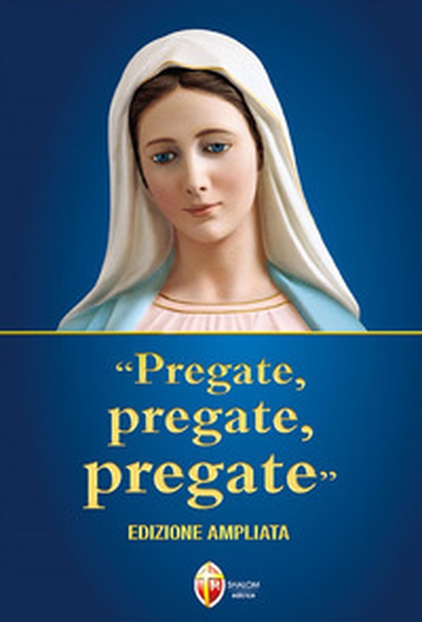 «Pregate, pregate, pregate» - Librerie.coop «Pregate, pregate, pregate» - Librerie.coop