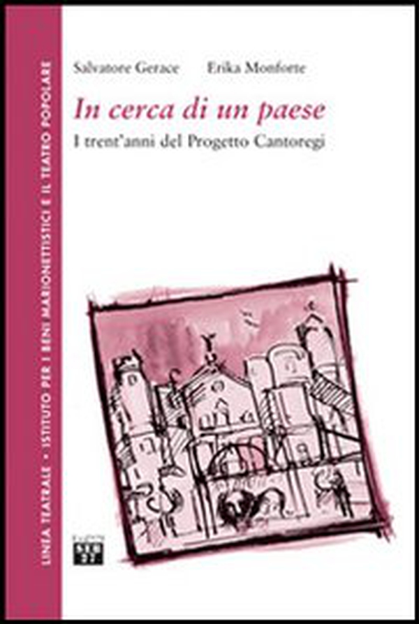 In cerca di un paese. I trent'anni del Progetto Cantoregi - Librerie.coop In cerca di un paese. I trent'anni del Progetto Cantoregi - Librerie.coop