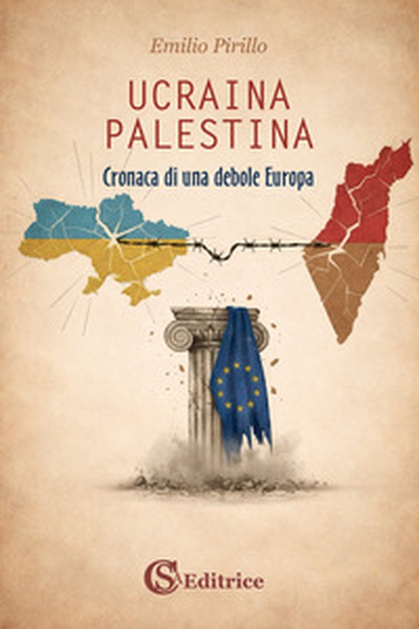 Ucraina Palestina. Cronaca di una debole Europa - Librerie.coop