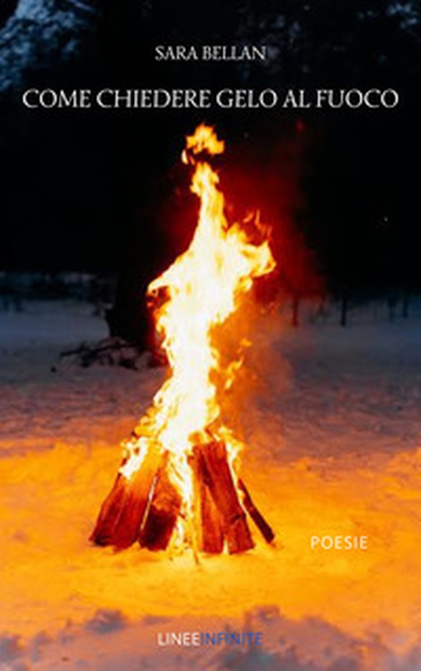 Come chiedere gelo al fuoco - Librerie.coop Come chiedere gelo al fuoco - Librerie.coop