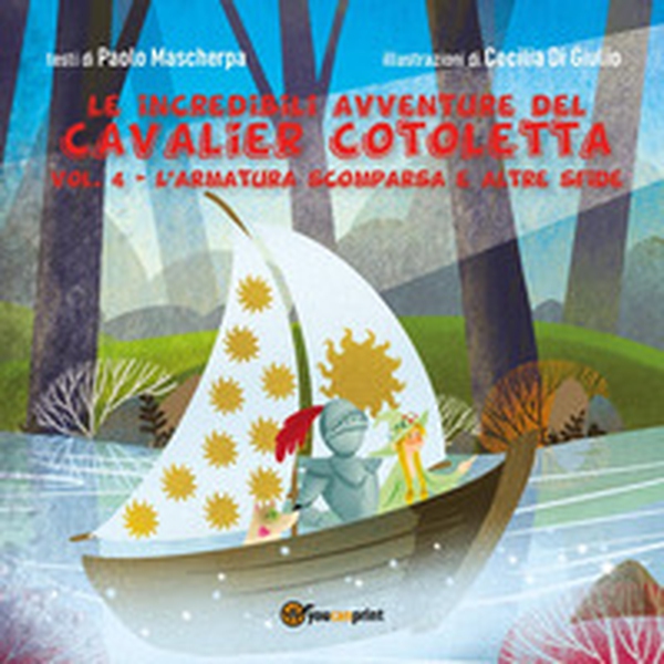 L'armatura scomparsa e altre sfide. Le incredibili avventure del Cavalier Cotoletta - Vol. 4 - Librerie.coop L'armatura scomparsa e altre sfide. Le incredibili avventure del Cavalier Cotoletta - Vol. 4 - Librerie.coop
