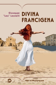 Divina Francigena - Librerie.coop Divina Francigena - Librerie.coop