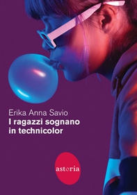 I ragazzi sognano in technicolor - Librerie.coop