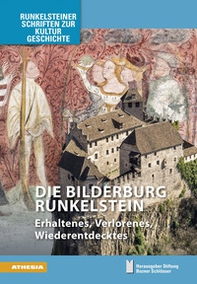 Die Bilderburg Runkelstein. Erhaltenes, Verlorenes, Wiederentdecktes - Librerie.coop Die Bilderburg Runkelstein. Erhaltenes, Verlorenes, Wiederentdecktes - Librerie.coop