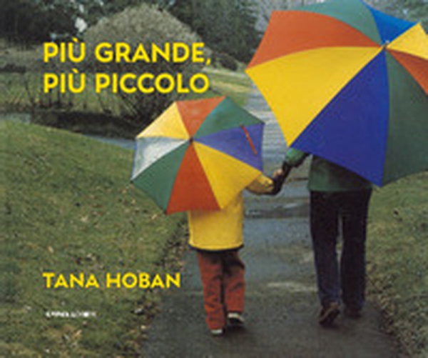 Più grande, più piccolo - Librerie.coop Più grande, più piccolo - Librerie.coop