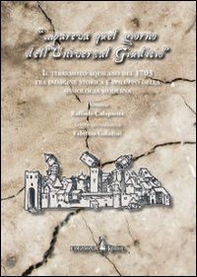 «... pareva quel giorno dell'Universal Giuditio». Il terremoto aquilano del 1703 tra indagine storica e sviluppo della sismologia moderna - Librerie.coop