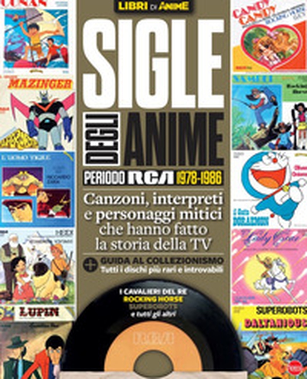 Sigle degli anime. Periodo RCA 1978-1986 - Librerie.coop Sigle degli anime. Periodo RCA 1978-1986 - Librerie.coop