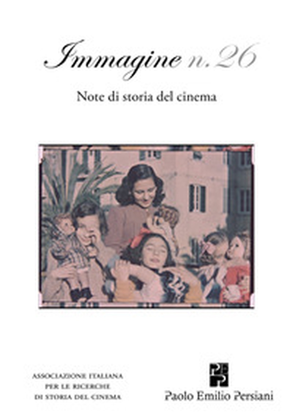 Immagine. Note di storia del cinema - Vol. 26 - Librerie.coop Immagine. Note di storia del cinema - Vol. 26 - Librerie.coop