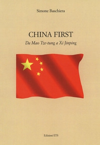 China first. Da Mao Tse-tung a XI Jinping - Librerie.coop