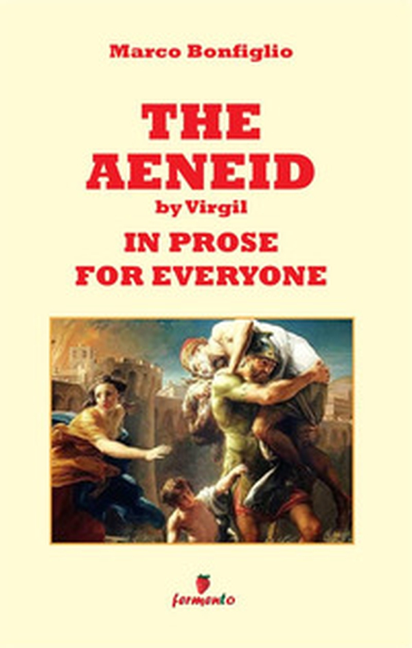 The Aeneid by Virgil in prose for everyone - Librerie.coop